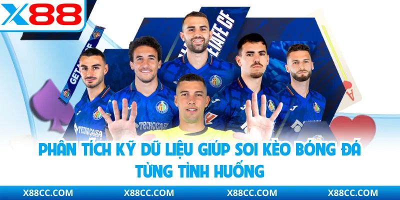 Soi Kèo Bóng Đá - Kỹ Năng Cần Thiết Khi Cá Cược Tại X88 3 Phân tích kỹ dữ liệu giúp soi kèo bóng đá từng tình huống